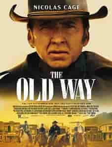 The Old Way (2023) The Old Way movie