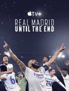 Real Madrid: Until the End (2023) Real Madrid 2023