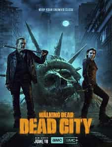 The Walking Dead: Dead City (2023) The Walking Dead Dead City 2023 Series