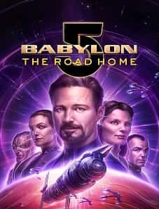Babylon 5: The Road Home (2023) Babylon 5 2023 Movie
